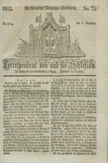 Correspondent von und fuer Schlesien. 1833, No. 75 (17 September) + dod.