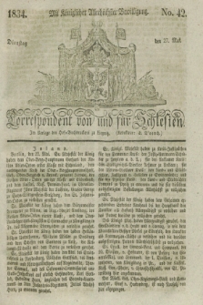 Correspondent von und fuer Schlesien. 1834, No. 42 (27 Mai) + dod.