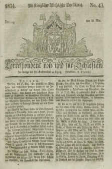 Correspondent von und fuer Schlesien. 1834, No. 43 (30 Mai)
