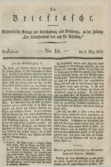 Die Brieftasche : Nichtpolitische Beilage zur Unterhaltung und Belehrung, zu der Zeitung: „Der Correspondent von und fuer Schlesien”. 1828, No. 10 (8 März)