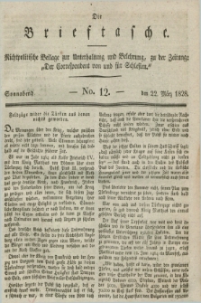 Die Brieftasche : Nichtpolitische Beilage zur Unterhaltung und Belehrung, zu der Zeitung: „Der Correspondent von und fuer Schlesien”. 1828, No. 12 (22 März)