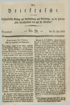 Die Brieftasche : Nichtpolitische Beilage zur Unterhaltung und Belehrung, zu der Zeitung: „Der Correspondent von und fuer Schlesien”. 1828, No. 29 (19 Juli)