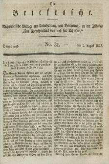 Die Brieftasche : Nichtpolitische Beilage zur Unterhaltung und Belehrung, zu der Zeitung: „Der Correspondent von und fuer Schlesien”. 1828, No. 31 (2 August)