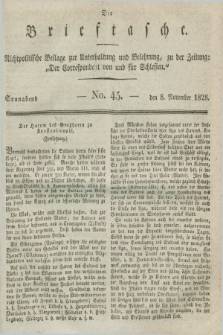 Die Brieftasche : Nichtpolitische Beilage zur Unterhaltung und Belehrung, zu der Zeitung: „Der Correspondent von und fuer Schlesien”. 1828, No. 45 (8 November)