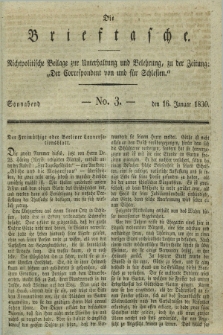 Die Brieftasche : Nichtpolitische Beilage zur Unterhaltung und Belehrung, zu der Zeitung: „Der Correspondent von und fuer Schlesien”. 1830, No. 3 (16 Januar)