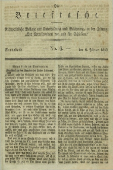 Die Brieftasche : Nichtpolitische Beilage zur Unterhaltung und Belehrung, zu der Zeitung: „Der Correspondent von und fuer Schlesien”. 1830, No. 6 (6 Februar)