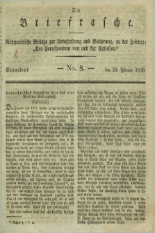 Die Brieftasche : Nichtpolitische Beilage zur Unterhaltung und Belehrung, zu der Zeitung: „Der Correspondent von und fuer Schlesien”. 1830, No. 8 (20 Februar)