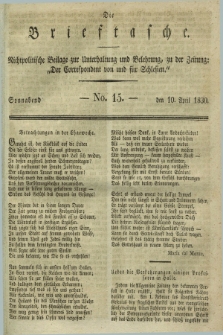 Die Brieftasche : Nichtpolitische Beilage zur Unterhaltung und Belehrung, zu der Zeitung: „Der Correspondent von und fuer Schlesien”. 1830, No. 15 (10 April)