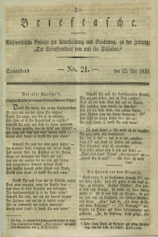 Die Brieftasche : Nichtpolitische Beilage zur Unterhaltung und Belehrung, zu der Zeitung: „Der Correspondent von und fuer Schlesien”. 1830, No. 21 (22 Mai)