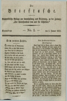 Die Brieftasche : Nichtpolitische Beilage zur Unterhaltung und Belehrung, zu der Zeitung: „Der Correspondent von und fuer Schlesien”. 1831, No. 1 (1 Januar)