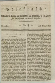 Die Brieftasche : Nichtpolitische Beilage zur Unterhaltung und Belehrung, zu der Zeitung: „Der Correspondent von und fuer Schlesien”. 1831, No. 6 (5 Februar)