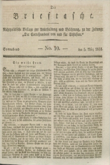 Die Brieftasche : Nichtpolitische Beilage zur Unterhaltung und Belehrung, zu der Zeitung: „Der Correspondent von und fuer Schlesien”. 1831, No. 10 (5 März)