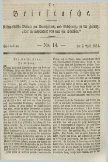 Die Brieftasche : Nichtpolitische Beilage zur Unterhaltung und Belehrung, zu der Zeitung: „Der Correspondent von und fuer Schlesien”. 1831, No. 14 (2 April)