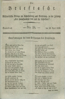 Die Brieftasche : Nichtpolitische Beilage zur Unterhaltung und Belehrung, zu der Zeitung: „Der Correspondent von und fuer Schlesien”. 1831, No. 18 (30 April)