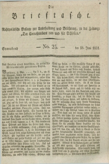 Die Brieftasche : Nichtpolitische Beilage zur Unterhaltung und Belehrung, zu der Zeitung: „Der Correspondent von und fuer Schlesien”. 1831, No. 25 (18 Juni)