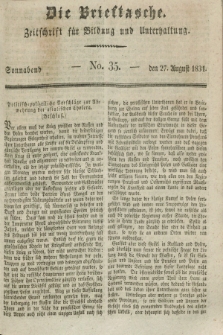 Die Brieftasche : Zeitschrift fuer Bildung und Unterhaltung. 1831, No. 35 (27 August)