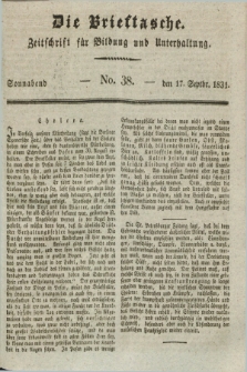 Die Brieftasche : Zeitschrift fuer Bildung und Unterhaltung. 1831, No. 38 (17 September)