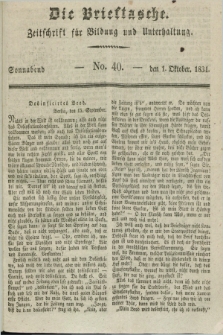 Die Brieftasche : Zeitschrift fuer Bildung und Unterhaltung. 1831, No. 40 (1 Oktober)