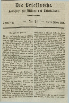 Die Brieftasche : Zeitschrift fuer Bildung und Unterhaltung. 1831, No. 44 (29 Oktober)