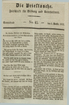 Die Brieftasche : Zeitschrift fuer Bildung und Unterhaltung. 1831, No. 45 (5 November)