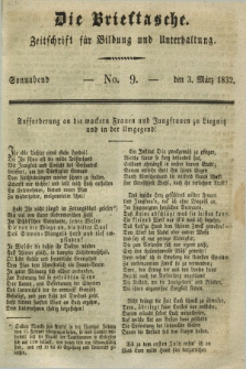Die Brieftasche : Zeitschrift fuer Bildung und Unterhaltung. 1832, No. 9 (3 März)