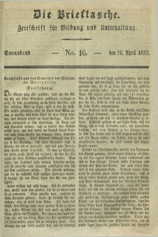 Die Brieftasche : Zeitschrift fuer Bildung und Unterhaltung. 1832, No. 16 (21 April)