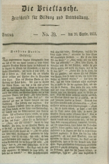 Die Brieftasche : Zeitschrift fuer Bildung und Unterhaltung. 1833, No. 39 (20 September)