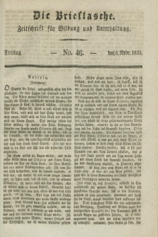 Die Brieftasche : Zeitschrift fuer Bildung und Unterhaltung. 1833, No. 46 (8 November)