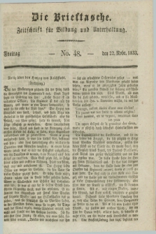 Die Brieftasche : Zeitschrift fuer Bildung und Unterhaltung. 1833, No. 48 (22 November)