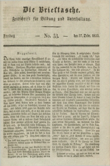 Die Brieftasche : Zeitschrift fuer Bildung und Unterhaltung. 1833, No. 53 (27 December)
