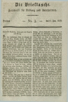 Die Brieftasche : Zeitschrift fuer Bildung und Unterhaltung. 1834, No. 3 (17 Januar)