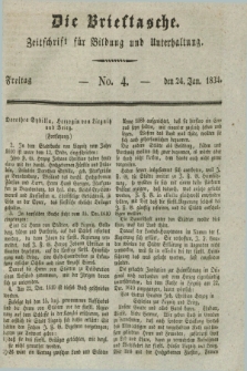 Die Brieftasche : Zeitschrift fuer Bildung und Unterhaltung. 1834, No. 4 (24 Januar)