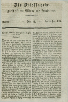 Die Brieftasche : Zeitschrift fuer Bildung und Unterhaltung. 1834, No. 9 (28 Februar)