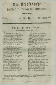 Die Brieftasche : Zeitschrift fuer Bildung und Unterhaltung. 1834, No. 11 (14 März)