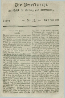 Die Brieftasche : Zeitschrift fuer Bildung und Unterhaltung. 1834, No. 19 (9 Mai)