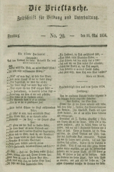 Die Brieftasche : Zeitschrift fuer Bildung und Unterhaltung. 1834, No. 20 (16 Mai)