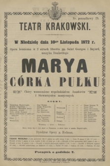 W Niedzielę dnia 10go Listopada 1872 r. Opera komiczna w 2 aktach libretto pp. Saint Georges i Bayard, muzyka Dionizettiego Marya Córka Pułku