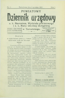 Powiatowy Dziennik Urzędowy c. k. Starostwa, Wydziału Powiatowego i c. k. Rady Szkolnej Okręgowej w Tarnobrzegu. R.1, nr 1 (5 grudnia 1907)