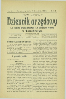 Powiatowy Dziennik Urzędowy c. k. Starostwa, Wydziału Powiatowego i c. k. Rady Szkolnej Okręgowej w Tarnobrzegu. R.1, nr 5 (15 kwietnia 1908)