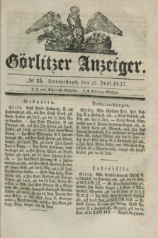 Görlitzer Anzeiger. 1837, № 25 (22 Juni)