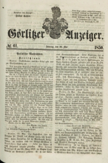 Görlitzer Anzeiger. 1850, № 61 (26 Mai)