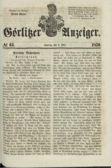 Görlitzer Anzeiger. 1850, № 64 (2 Juni) + dod.