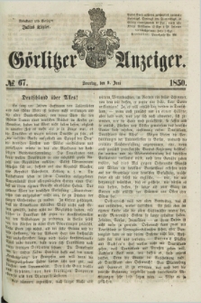 Görlitzer Anzeiger. 1850, № 67 (9 Juni) + dod.