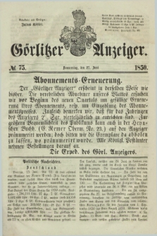 Görlitzer Anzeiger. 1850, № 75 (27 Juni) + dod.