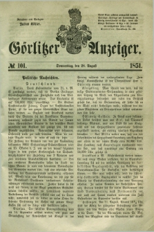 Görlitzer Anzeiger. 1851, № 101 (28 August) + dod.
