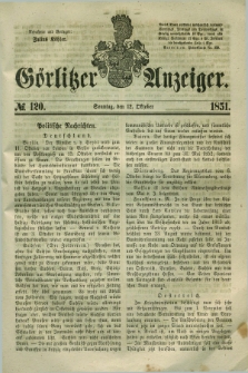 Görlitzer Anzeiger. 1851, № 120 (12 Oktober) + dod.