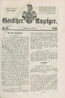 Görlitzer Anzeiger. [Bd.1], № 61 (25 Mai 1852)