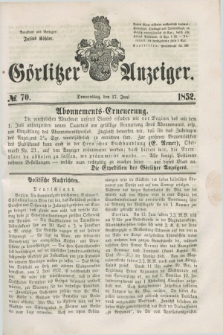 Görlitzer Anzeiger. [Bd.1], № 70 (17 Juni 1852) + dod.