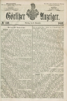 Görlitzer Anzeiger. [Bd.2], № 132 (9 November 1852)