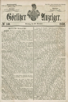 Görlitzer Anzeiger. [Bd.2], № 140 (28 November 1852)
